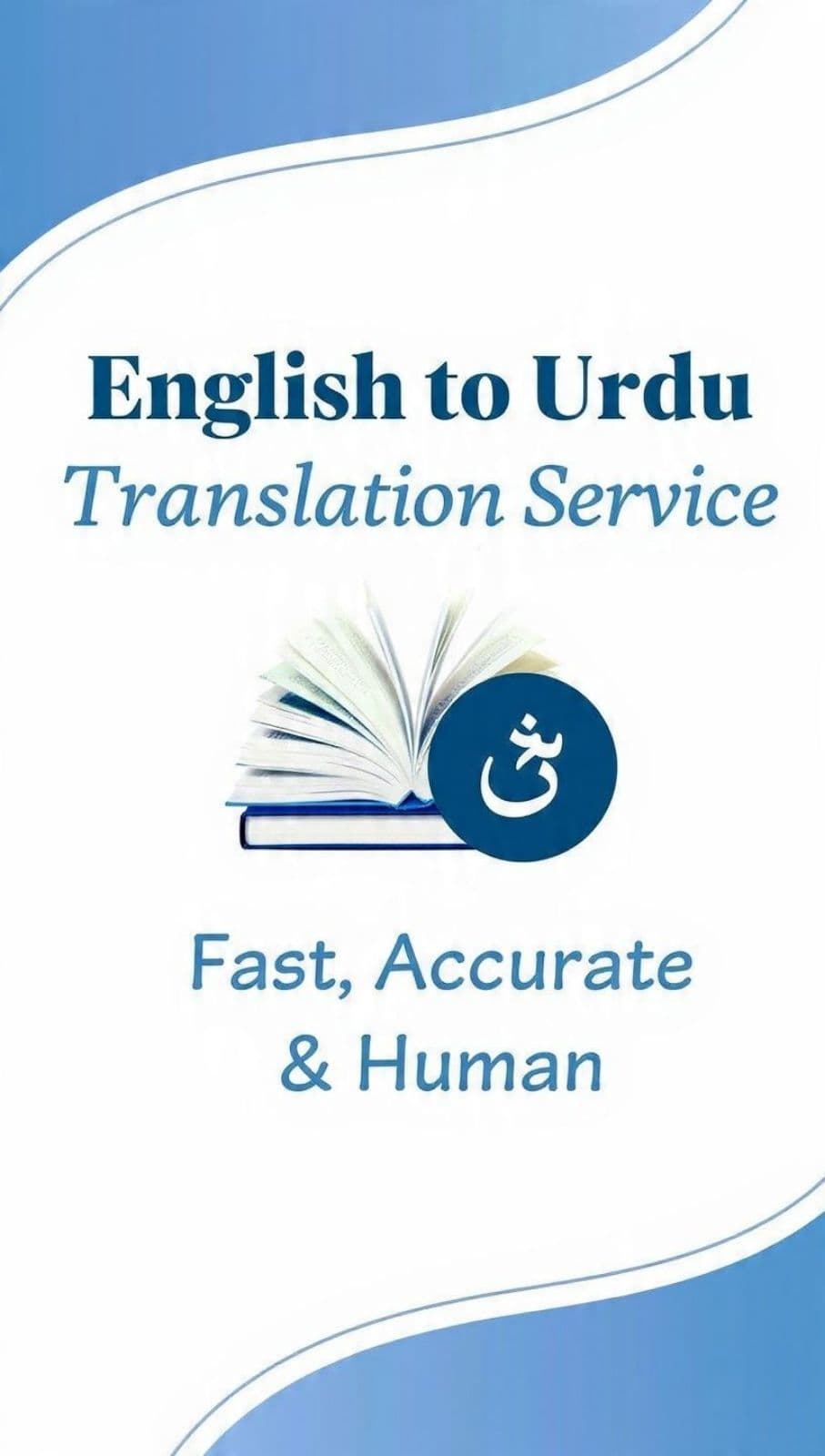 1. I will translate English to Urdu and Urdu to English fast
